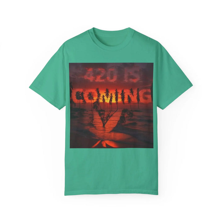 420 Is Coming Unisex Garment-Dyed T-Shirt - Perfect for Festivals and Chill Vibes - 509FAVORITE