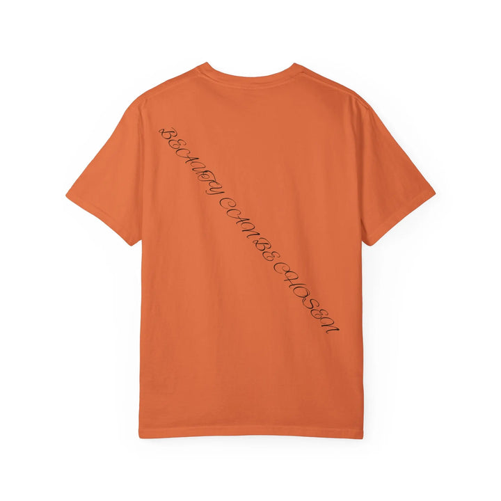Unisex Garment-Dyed T-Shirt - "Beauty Can Be Chosen" Floral Design - 509FAVORITE