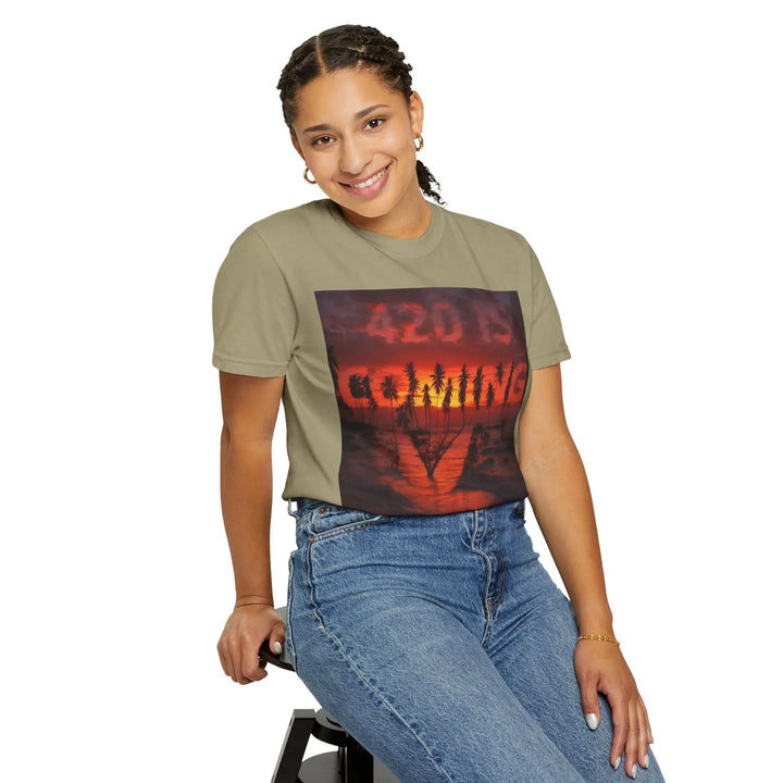 420 Is Coming Unisex Garment-Dyed T-Shirt - Perfect for Festivals and Chill Vibes - 509FAVORITE