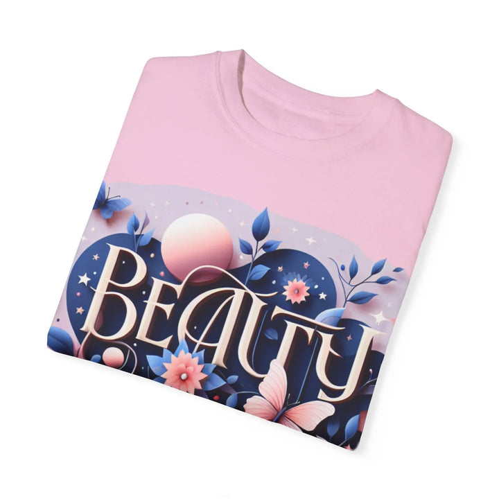 Unisex Garment-Dyed T-Shirt - "Beauty Can Be Chosen" Floral Design - 509FAVORITE