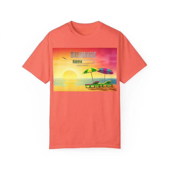 Beach Vibes Unisex Garment-Dyed T-Shirt - 'Billionaire Loading' Graphic Tee - 509FAVORITE