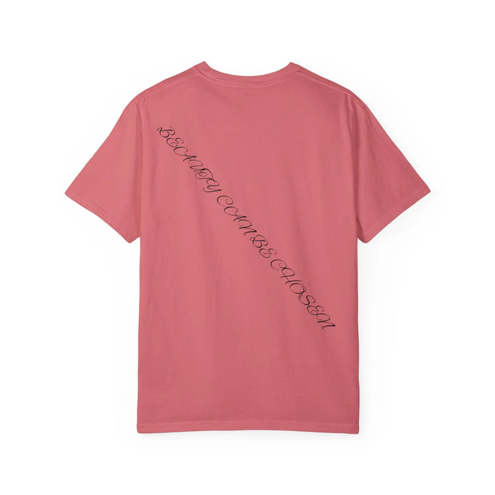 Unisex Garment-Dyed T-Shirt - "Beauty Can Be Chosen" Floral Design - 509FAVORITE