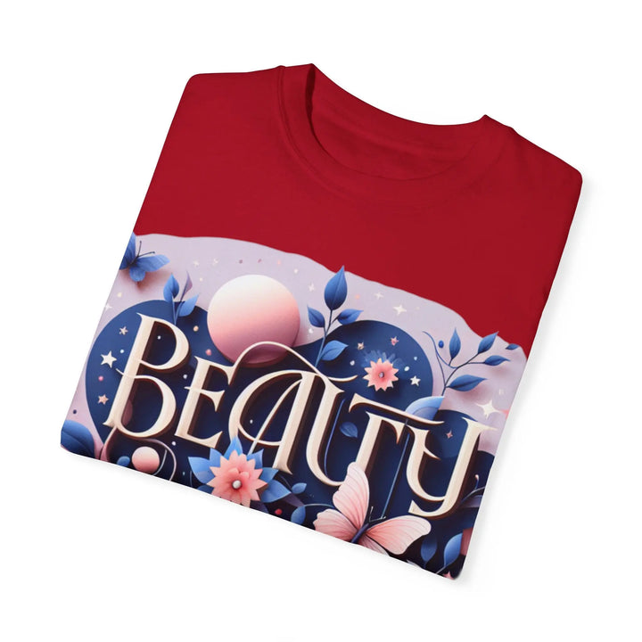 Unisex Garment-Dyed T-Shirt - "Beauty Can Be Chosen" Floral Design - 509FAVORITE