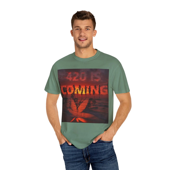420 Is Coming Unisex Garment-Dyed T-Shirt - Perfect for Festivals and Chill Vibes - 509FAVORITE