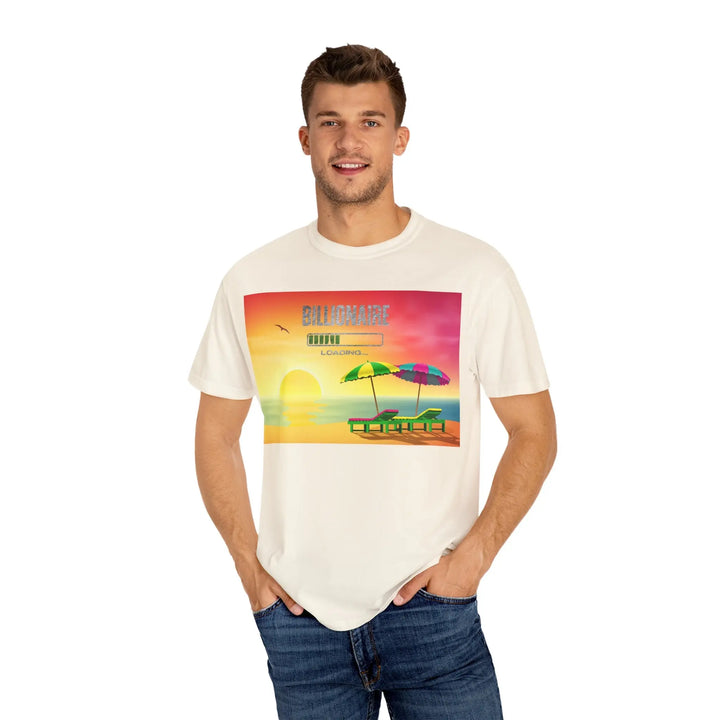 Beach Vibes Unisex Garment-Dyed T-Shirt - 'Billionaire Loading' Graphic Tee - 509FAVORITE