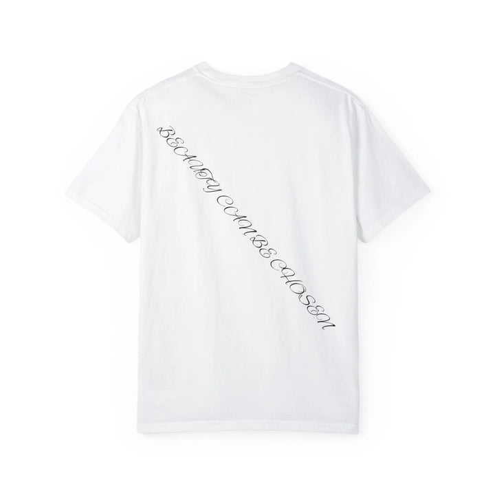 Unisex Garment-Dyed T-Shirt - "Beauty Can Be Chosen" Floral Design - 509FAVORITE